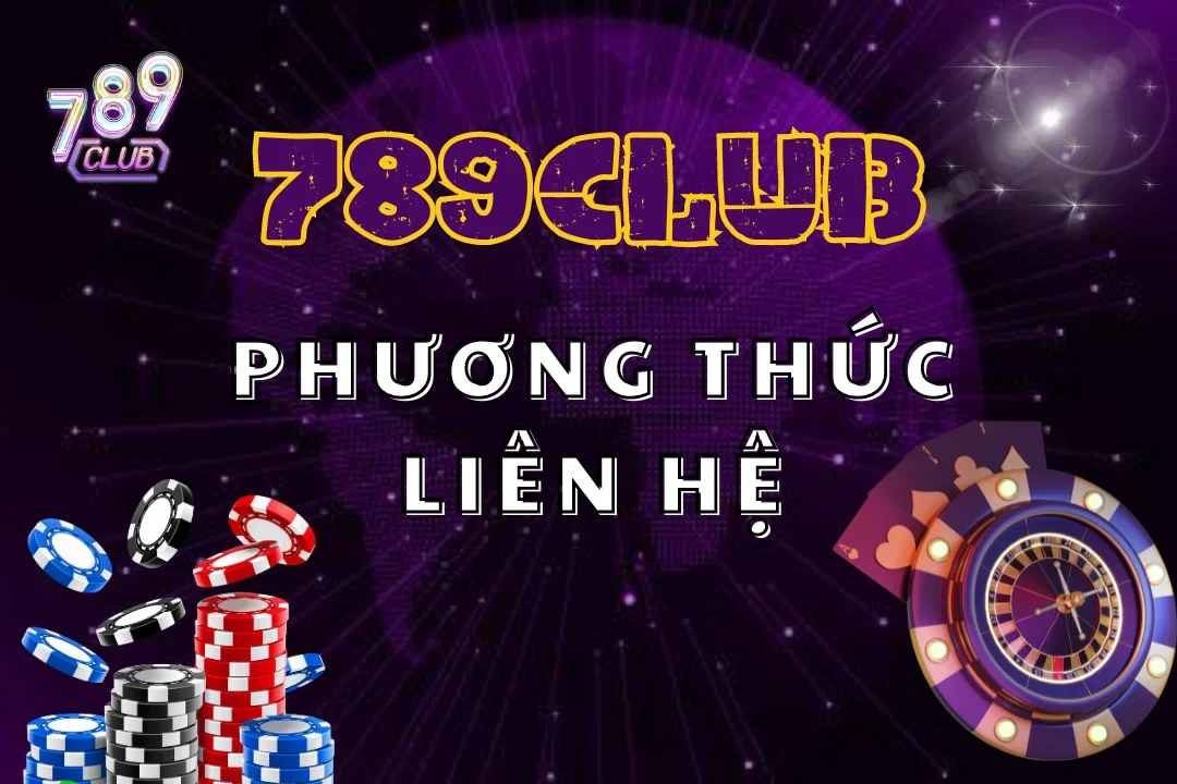 Cùng tìm hiểu những cách thức liên hệ với cổng game 789club