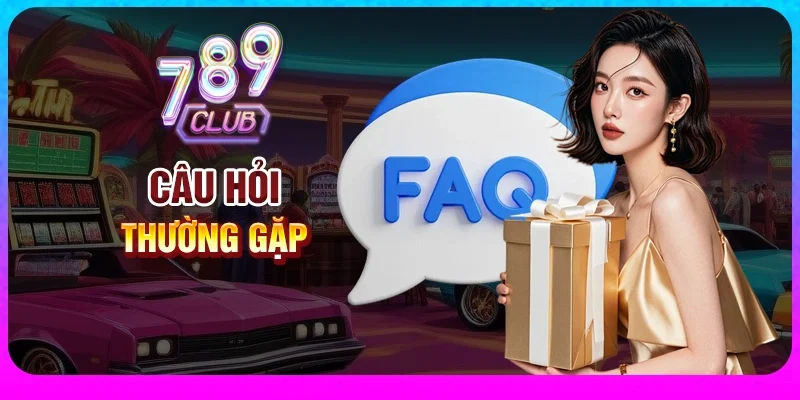 Một số câu hỏi thường gặp tại 789club